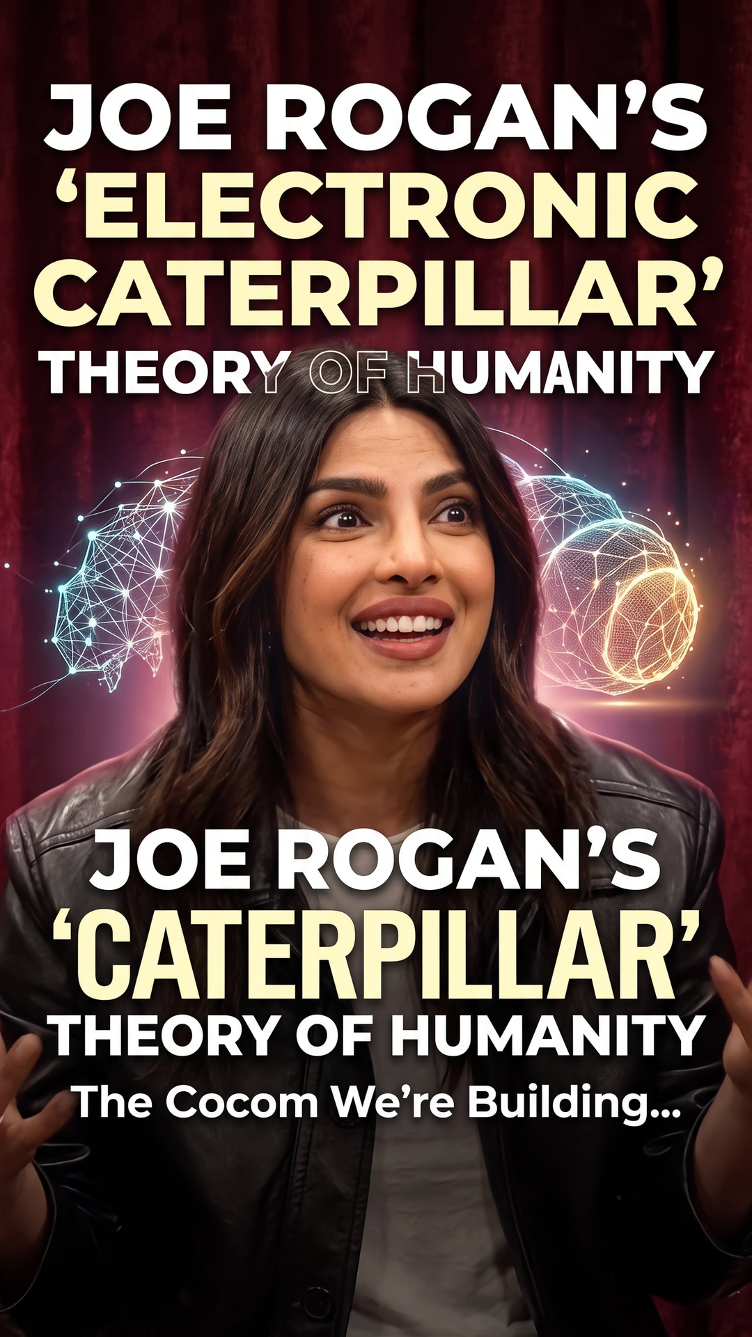 Joe Rogan's 'Electronic Caterpillar' Theory of Humanity
