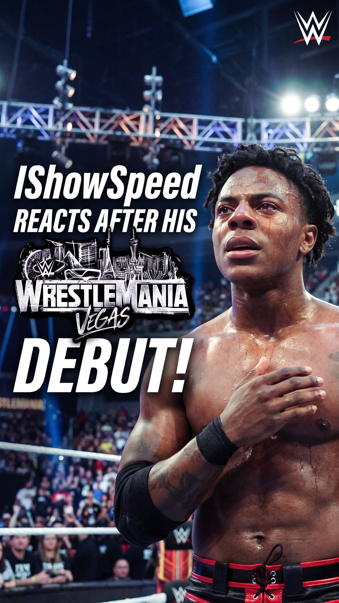 IShowSpeed Reacts After His WrestleMania Debut